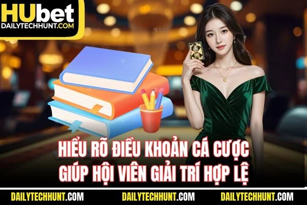 Hiểu rõ điều khoản cá cược giúp hội viên giải trí hợp lệ Hiểu rõ điều khoản cá cược giúp hội viên giải trí hợp lệ
