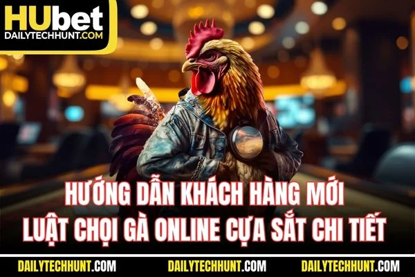 Hướng dẫn khách hàng mới luật chọi gà online cựa sắt chi tiết Hướng dẫn khách hàng mới luật chọi gà online cựa sắt chi tiết