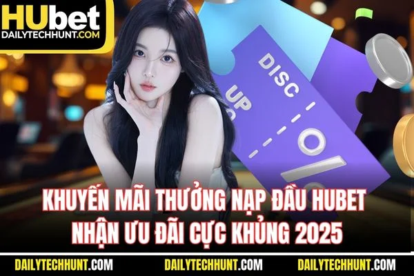 Khuyến Mãi Thưởng Nạp Đầu